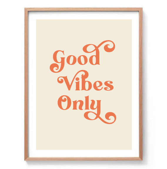 Good Vibes Only Print