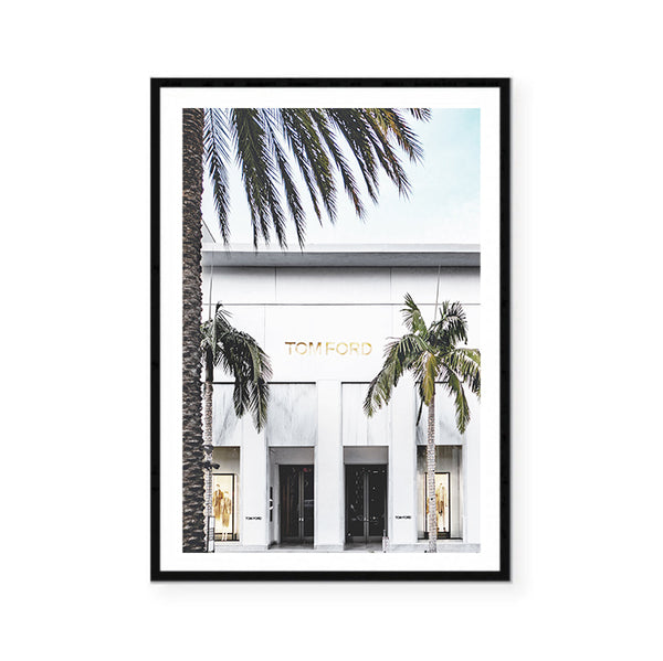 Tom Ford Beverley Hills Print-Art for Interiors-Online Framed-Australian Made Wall Art-Milk n Honey Designs