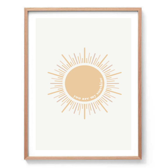 You are My Sunshine Sun Print