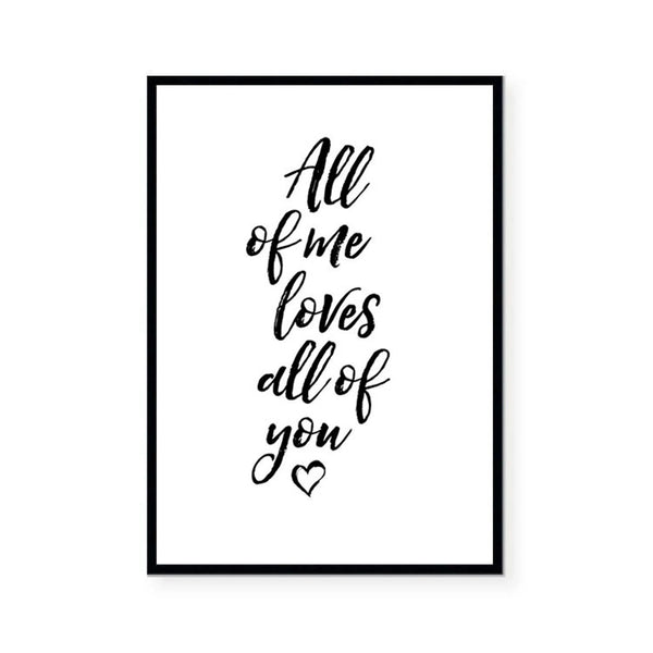 All of Me Loves all of You-Art for Interiors-Online Framed-Australian Made Wall Art-Milk n Honey Designs