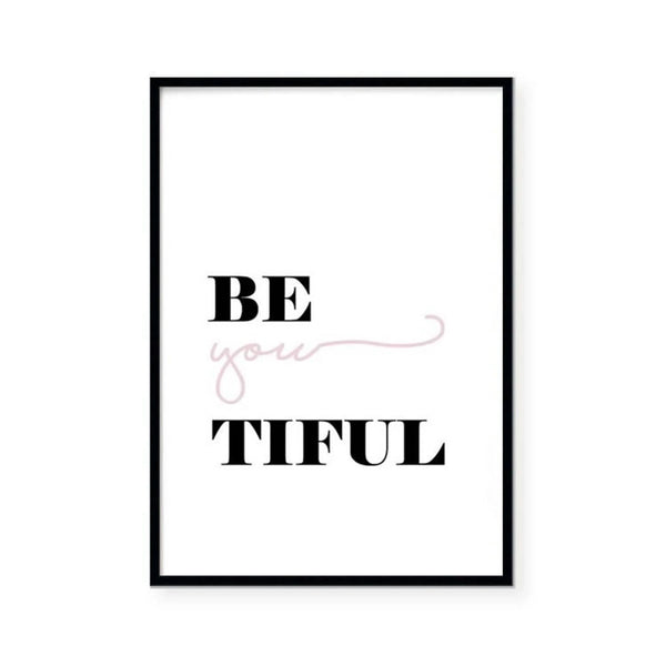 Be You Tiful Print-Art for Interiors-Online Framed-Australian Made Wall Art-Milk n Honey Designs