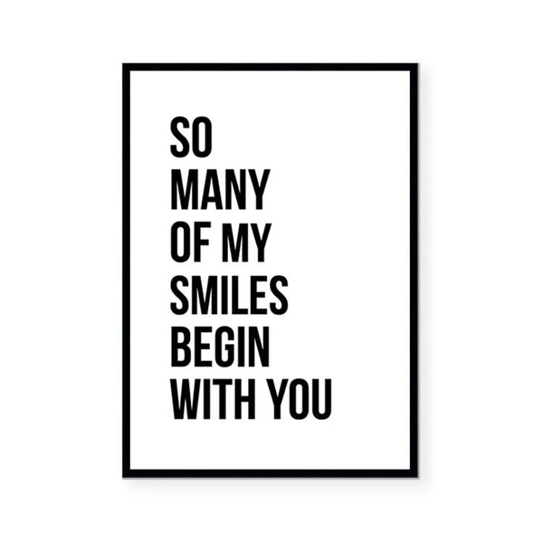 All of my smiles begin with you print-Art for Interiors-Online Framed-Australian Made Wall Art-Milk n Honey Designs